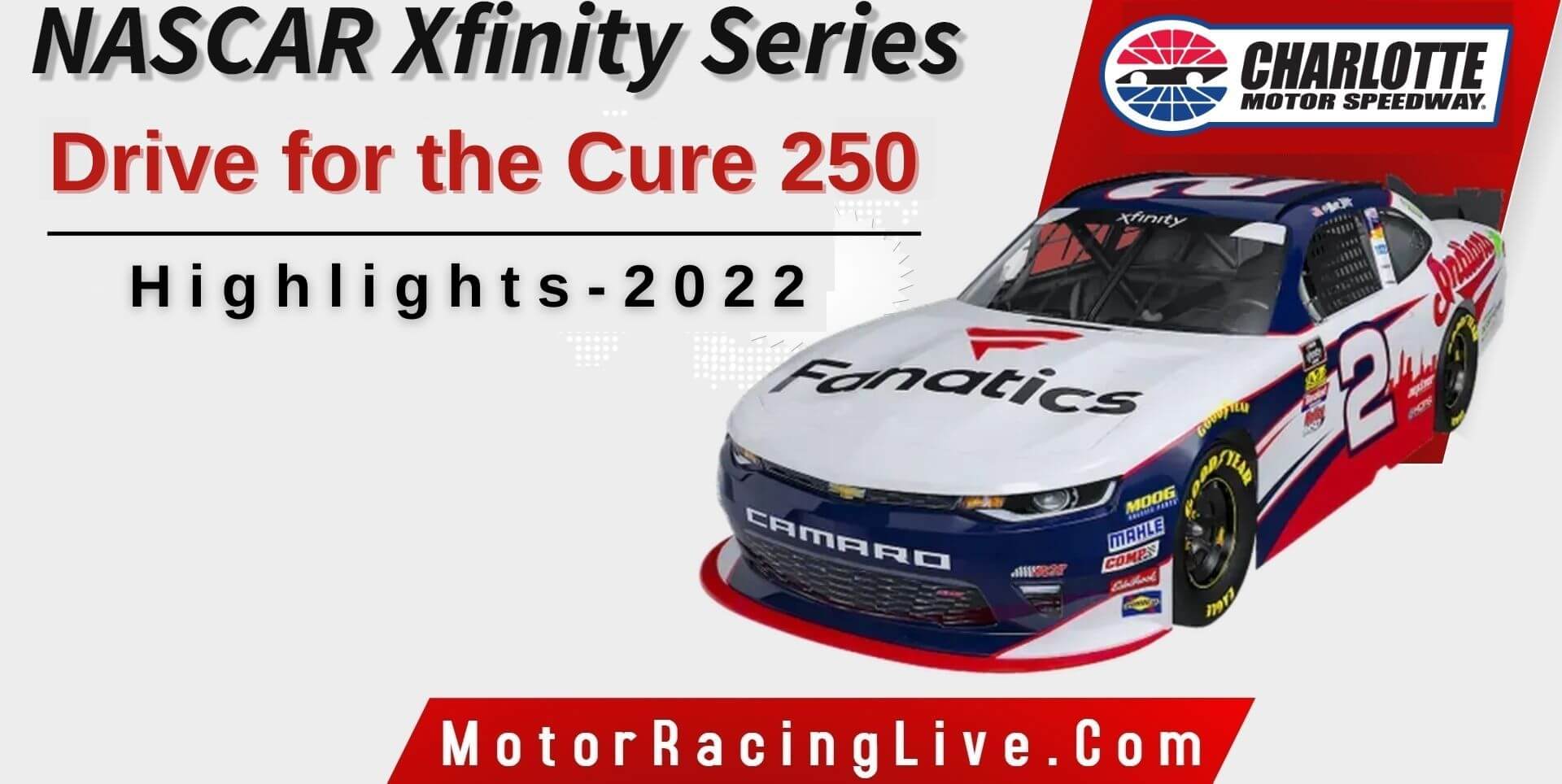 Drive For The Cure 250 Highlights 2022 NASCAR Xfinity