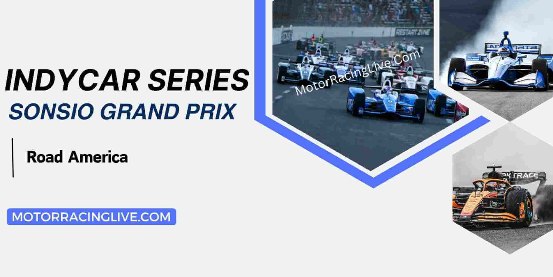 Sonsio Grand Prix At Road America Live Stream 2024 | Indycar slider